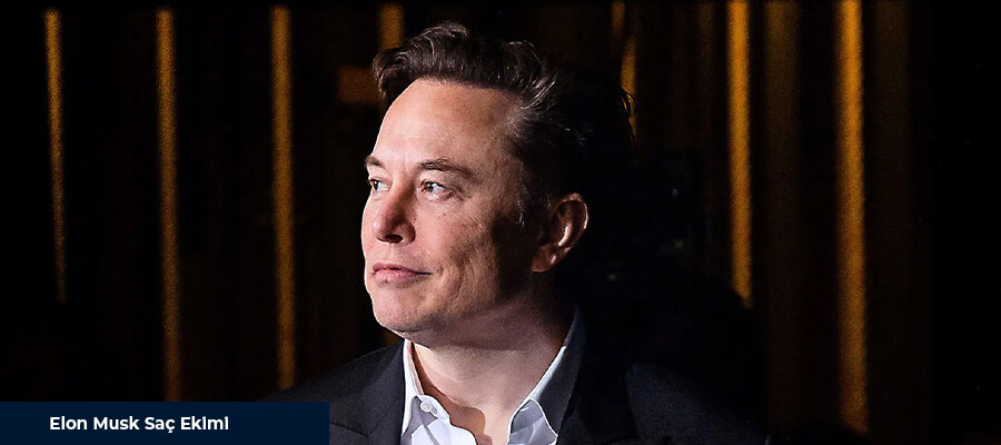 Elon Musk Saç Ekimi Yolculuğu