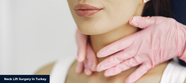 Neck Lift Surgery in Turkey