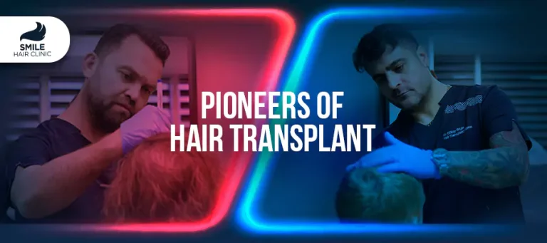 PIONEERS OF HAIR TRANSPLANT